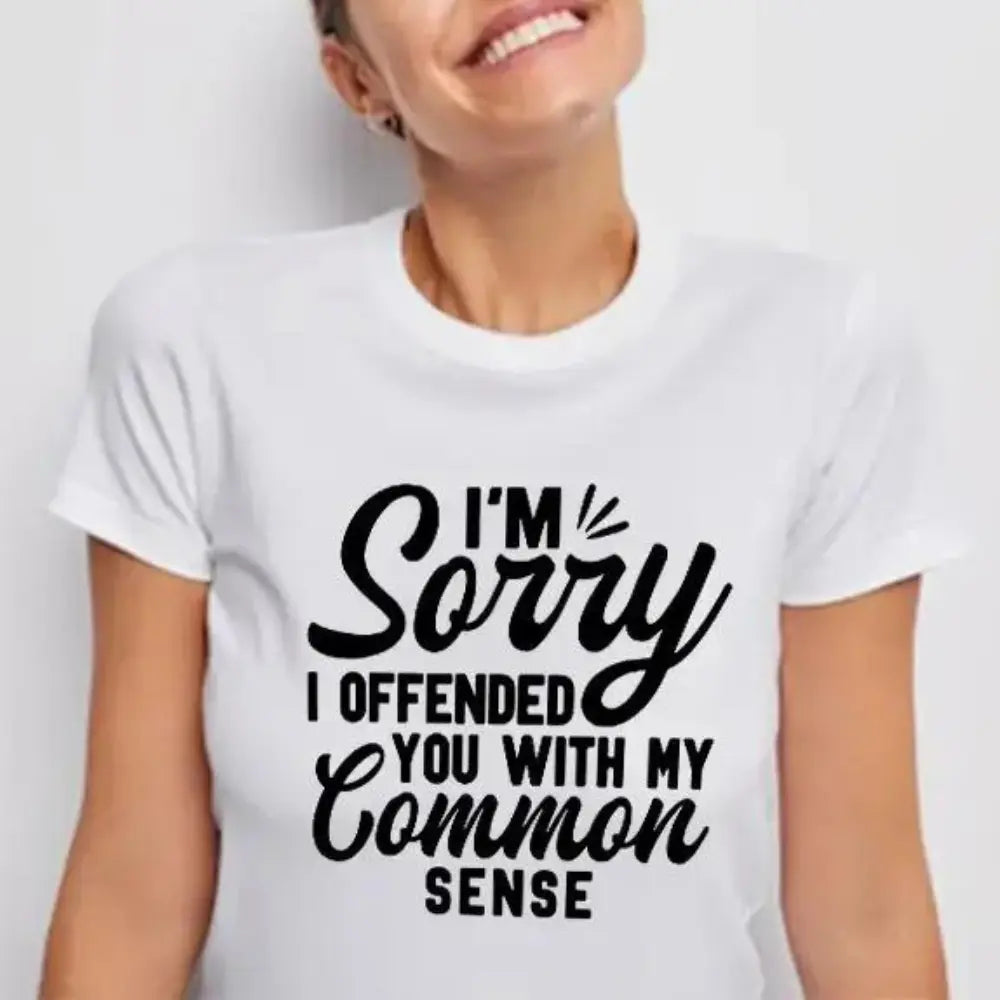 I’m Sorry I Offended You With My Common Sense – DTF Transfer